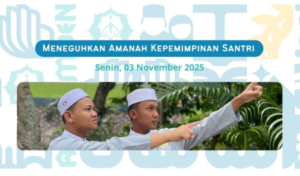 Meneguhkan Amanah Kepemimpinan Santri